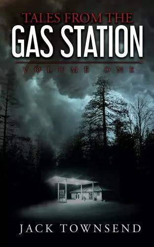 Tales from the Gas Station : Volume One by Jack Townsend (2018, Trade Paperback)