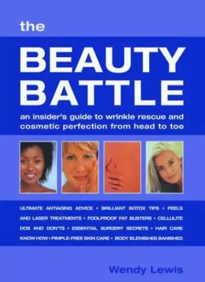 The Beauty Battle: An Insider's Guide to Wrinkle Rescue and Cosm