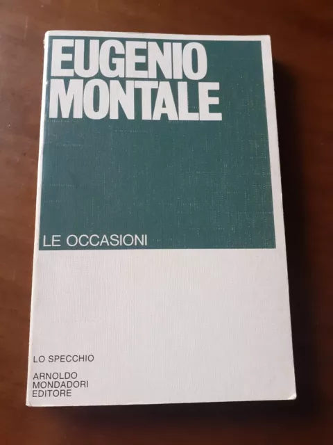 Eugenio Montale - Le Occasioni - 1976 A. Mondadori Editore