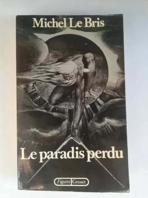 Michel Le Bris Le Paradis Perdu - Figures Grasset 1981 Bon Etat