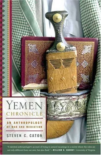 Yemen Chronicle: An Anthropology of War and Mediation. Caton 9780809098828<|