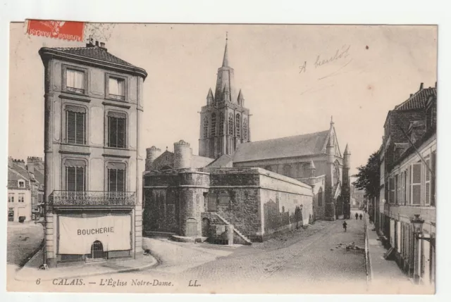 CALAIS - Pas de Calais - CPA 62 - Boucherie de la rue vers l' Eglise Notre Dame