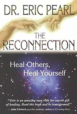 The Reconnection: Heal Others, Heal Yourself, Pearl, Dr. Eric, Used; Very Good B