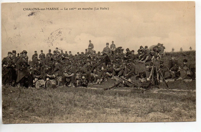 CHALONS SUR MARNE - Marne - CPA 51 - Militaires - le 106eme en marche une Halte