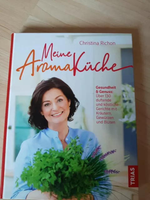 Meine Aromaküche von Christina Richon (2019, Gebundene Ausgabe)