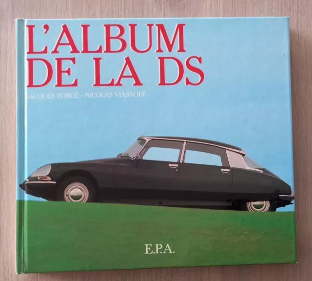 L'album De La Ds Citroen 214 Pages E.p.a 1983 Borge Viasnoff