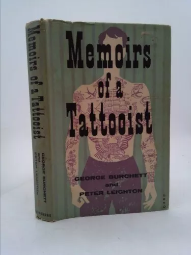 Memoirs of a Tattooist From the Notes, Diaries and Letters of the...  (1st Ed)