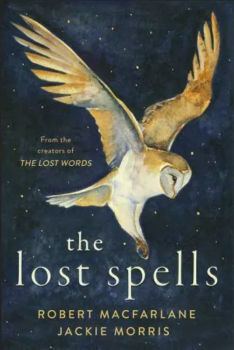 The Lost Spells, MacFarlane, Robert, 9781487007799