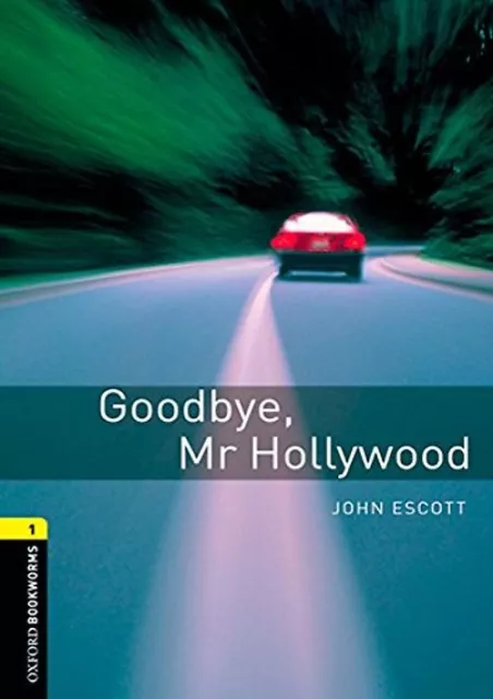 Oxford Bookworms Library / 6. Schuljahr, Stufe 2 - Goodbye Mr. Hollywood