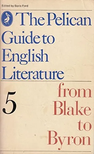 From Blake to Byron (Pelican Guide to English Literature) By Boris  .140204024