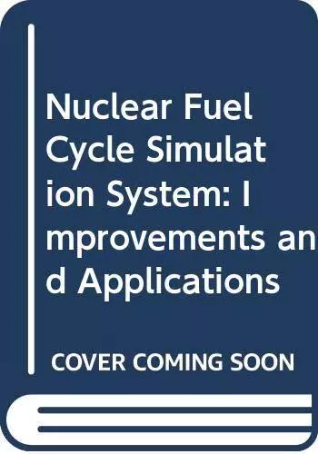 Nuclear Fuel Cycle Simulation System (Paperback)
