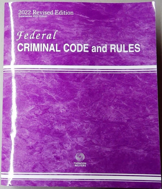 FEDERAL CRIMINAL CODE and Rules 2023 Thomson Reuters 80.00 PicClick