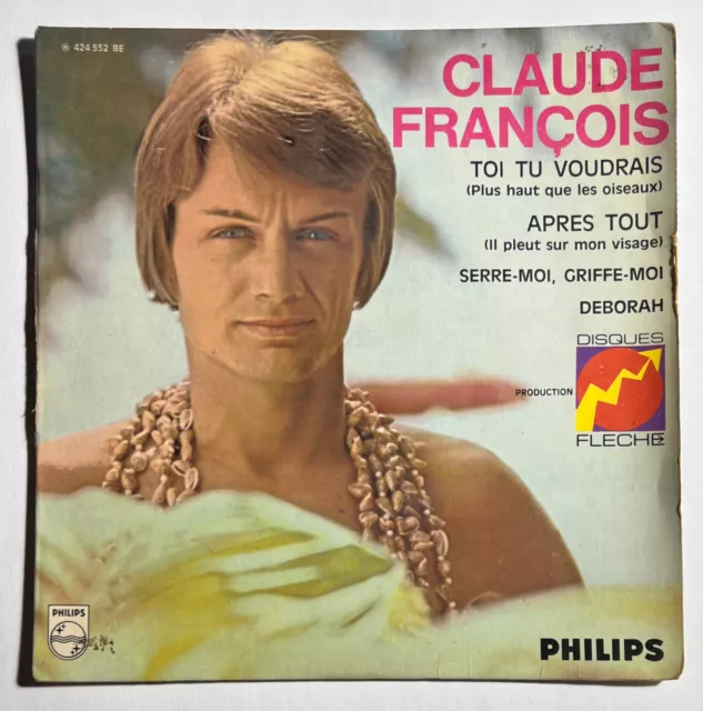 Claude François : Toi tu voudrais EP 45 tours DISQUE FLÈCHE 424.552 BE FRANCE