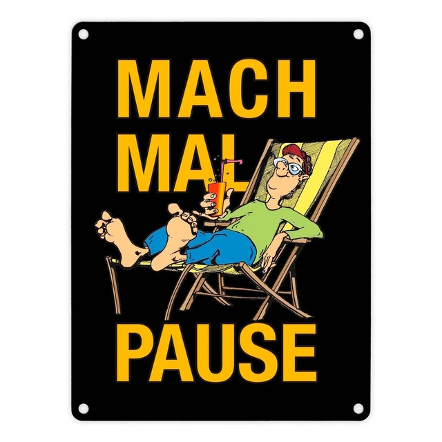 METALLSCHILD Mach mal Pause in 15x20 cm schwarz mit Spruch Alu Mann Schild