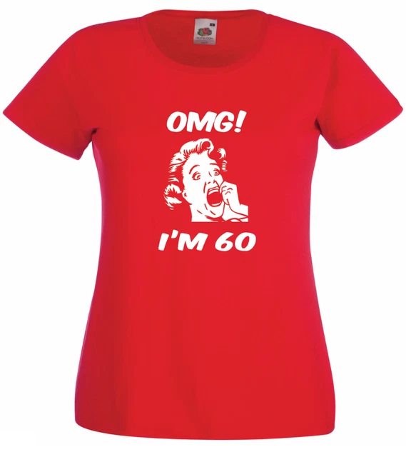 OH MY GOD IM 60 funny 60th birthday mum wife aunt grandma gift top T SHIRT
