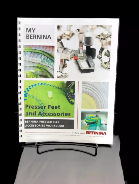 Bernina Mastery Work Book For PRESSER FEET ACCESSORIES Color Copy COIL Bound