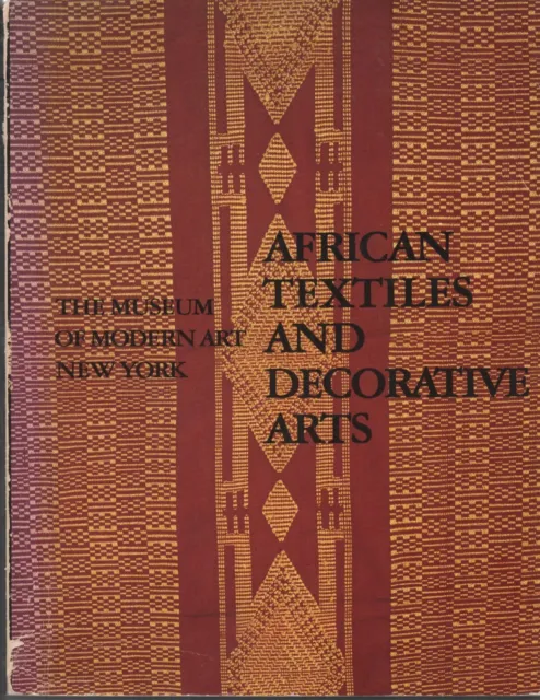 African Textiles and Decorative Art. MOMA exhib catalogue 1972 VG paperback