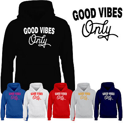 Kids Hoodie Good Vibes Only Funny Slogan Unisex Pullover Cool Wear Hoody Gift