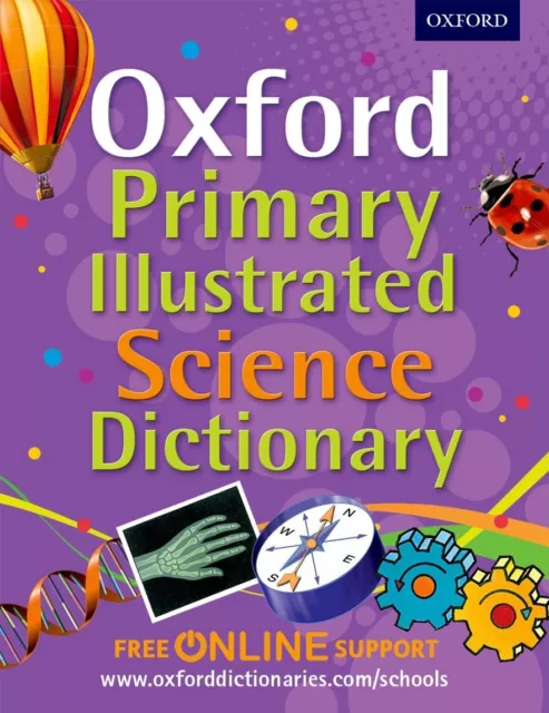 Oxford Primary Illustrated Science Dictionary (Oxford ... by Oxford Dictionaries