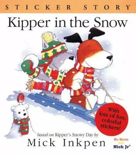 Kipper in the Snow: Sticker Story by Inkpen, Mick