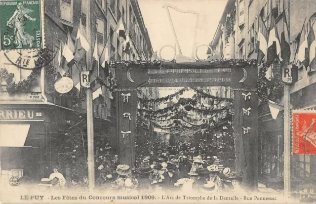 Cpa 43 Le Puy Les Fetes Du Concours Musical 1909 L'arc De Triomphe Rue Pannessac