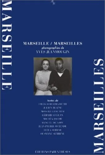 Marseille/Marseilles - Yves Jeanmougin - Parenthèses