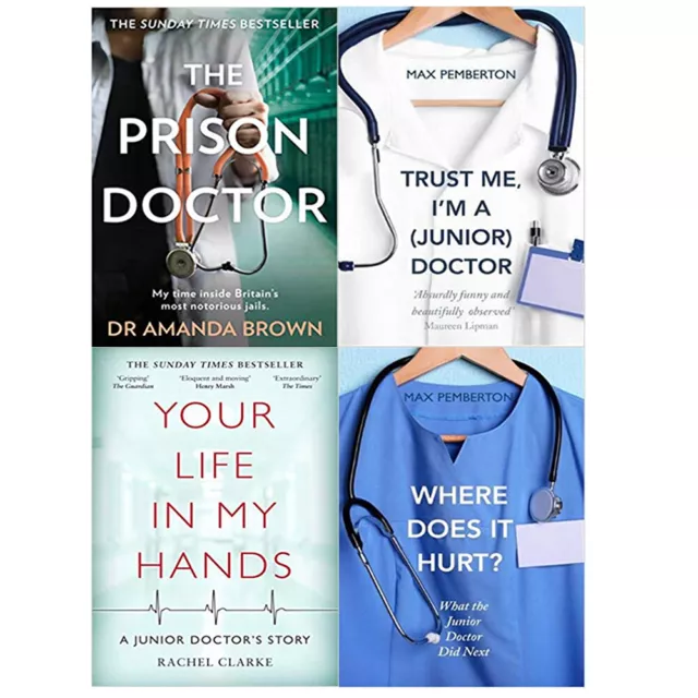 Your Life In My Hands,Trust Me, I'm a (Junior) Doctor,The Prison Doctor 4 Books