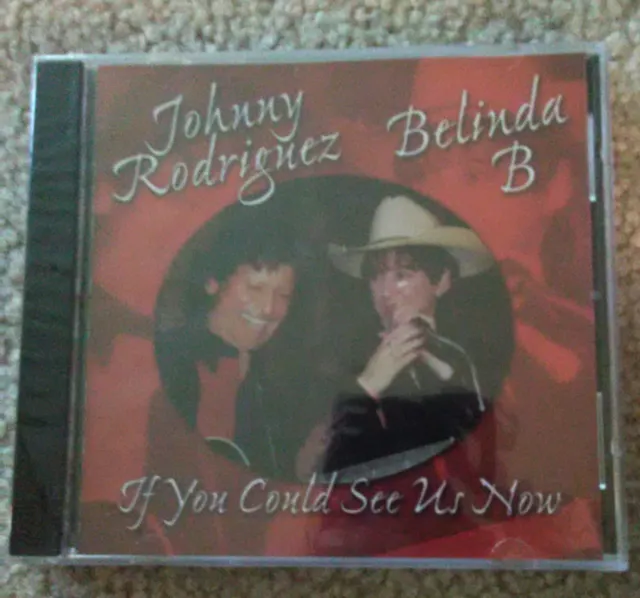 Johnny Rodriguez & Belinda B If You Could See Us Now Cd 2004 Rare Brand New