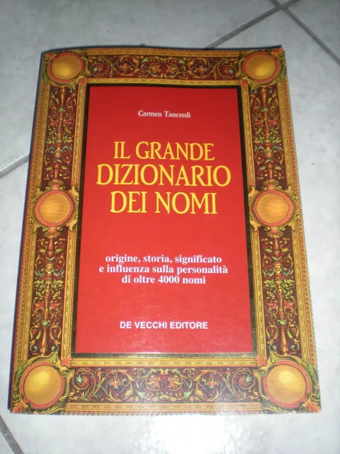 Il grande dizionario dei nomi - Carmen Tancredi