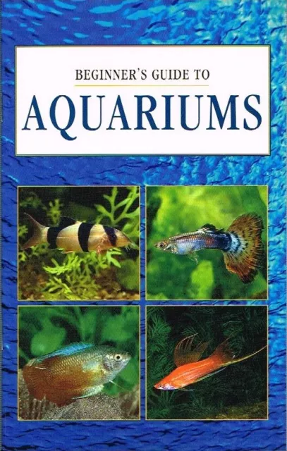 Beginner's guide to Aquariums - Ed Bauman