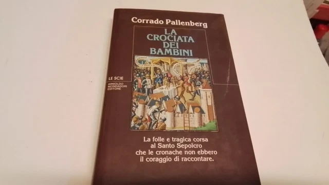 LA CROCIATA DEI BAMBINI, C. PALLENBERG, MONDADORI, 1983, 30d24