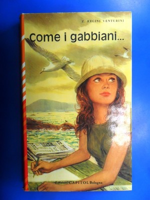 CAPITOL 1982 CARTONATO ZAIRA REGINI VENTURINI   COME I GABBIANI .. 