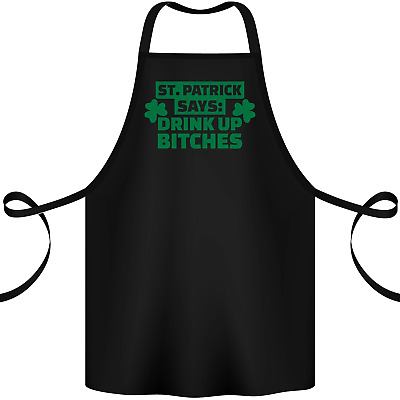 St Patricks Day Says Drink up Bitches Beer Cotton Apron 100% Organic