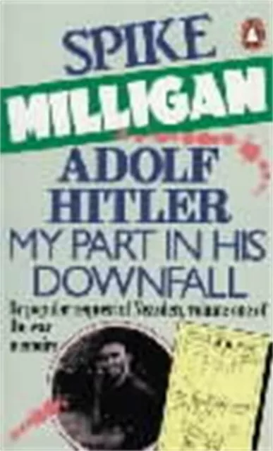 Adolf Hitler, my part in his downfall by Spike Milligan (Paperback) Great Value