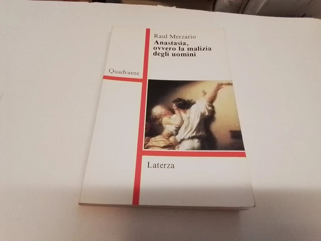 R. MERZARIO - ANASTASIA, OVVERO LA MALIZIA DEGLI UOMINI - LATERZA, 1992, 16l24 R. MERZARIO - ANASTASIA, OVVERO LA MALIZIA DEGLI UOMINI - LATERZA, 1992, 16l24