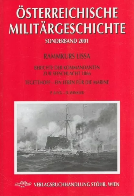 Rammkurs Lissa - Berichte der Kommandanten zur Seeschlacht 1866 Österreichische