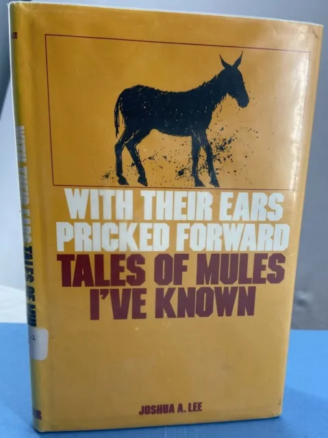 VTG With Their Ears Pricked Forward: Tales of Mules I've Known Joshua A. Lee '80