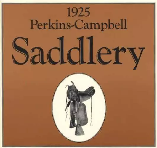 REPRINT 1925 Perkins-Campbell Saddlery Catalog