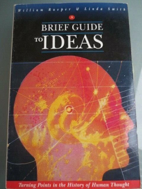 Brief Guide BRIEF GUIDE TO IDEAS by WILLIAM RAEPER & LINDA SMITH - SC $6.00 ...