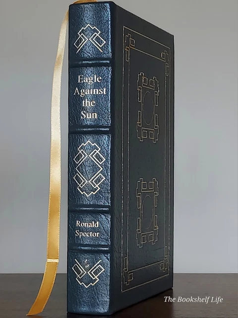 EASTON PRESS EAGLE Against the Sun: The American War with