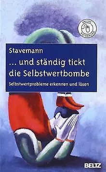 ... und ständig tickt die Selbstwertbombe: Selbstwe... | Buch | Zustand sehr gut