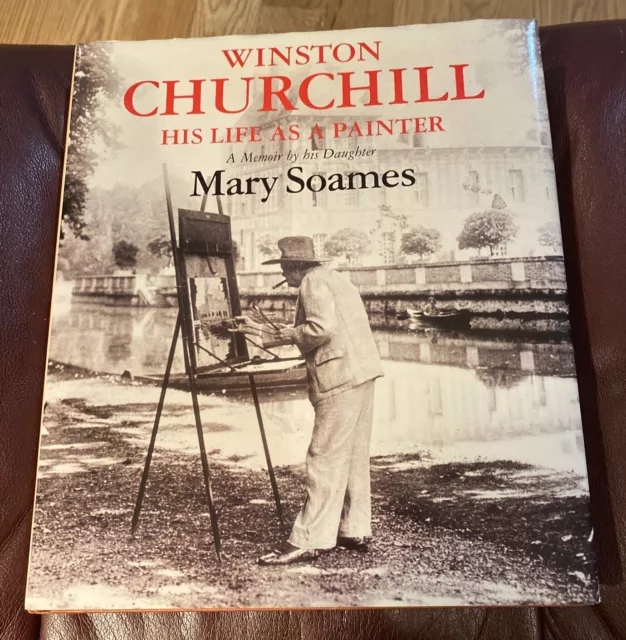 Winston Churchill: His Life as a Painter - Hardcover by Mary Soames- GOOD