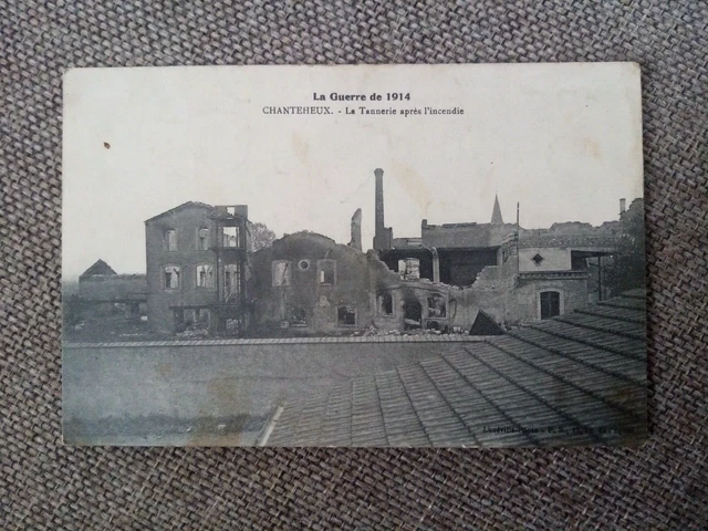 Cpa War 1914 Chanteheux La Tannerie After The Fire