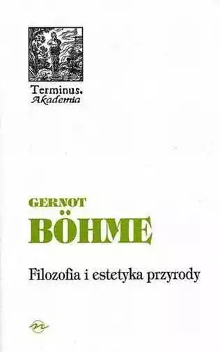 Terminus T 28 Filozofia i estetyka przyrody BR & GERNOT BOHME