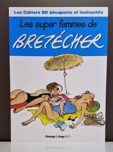 Les Super Femmes De Bretécher  - EO - TBE