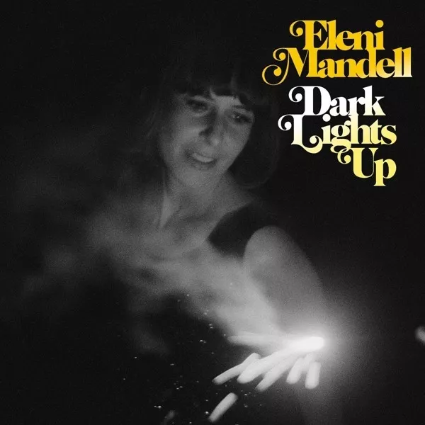 Eleni Mandell - Dark Lights Up  Cd New!