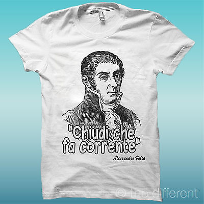 T-Shirt " Citazione Divertente Alessandro Volta Chiudi Corrente " Idea Regalo