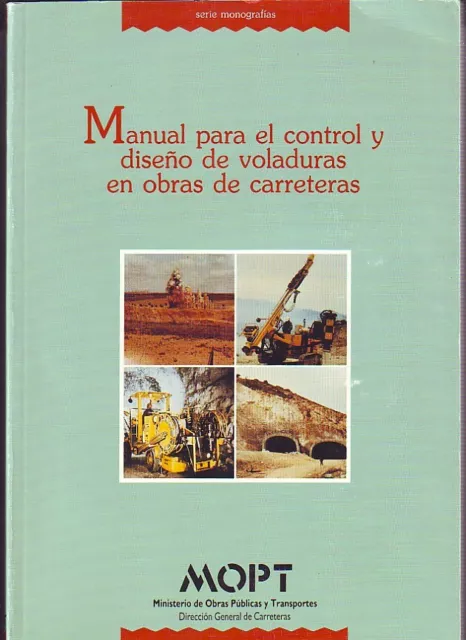 Manual Para El Control Y Diseño De Voladuras En Obras De Carreteras Mopt, 1993