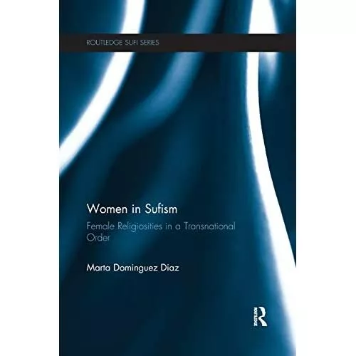 Women in Sufism: Female Religiosities in a Transnationa - Paperback / softback N