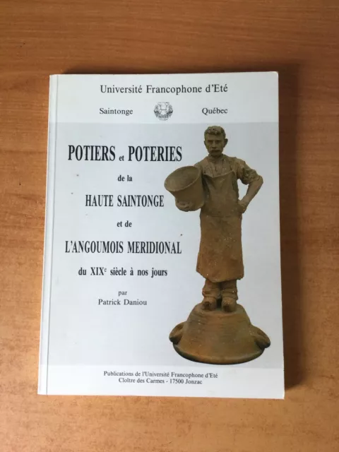 Potiers Et Poteries De La Haute Saintonge Et De L'angoumois Meridional
